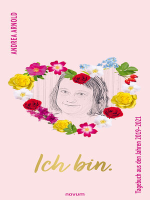 cover image of Ich bin. Tagebuch aus den Jahren 2019–2021